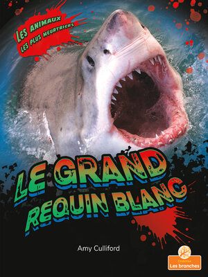 cover image of Le grand requin blanc (Great White Shark)